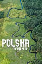 Okładka - Polska na weekend - Jakub Strzelecki, Agata Siciak