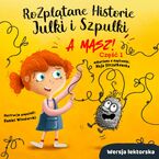 Okładka - Rozplątane Historie Julki i Szpulki cz. 1 - Maja Strzałkowska