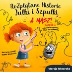 Rozpltane Historie Julki i Szpulki cz. 1