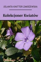Okadka ksiki Kolekcjoner Kwiatw