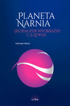 Okadka ksiki Planeta Narnia. Siedem sfer wyobrani C. S. Lewisa