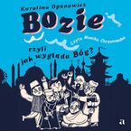 Okładka - Bozie, czyli jak wygląda Bóg - Karolina Oponowicz