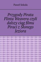 Okładka - Przygody Pirata Flinta Weavera - Paweł Sekuła