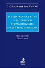 Postępowanie cywilne - etap związany z przygotowaniem sprawy do rozpoznania