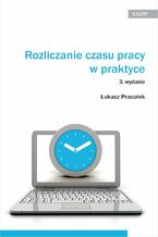 Okładka - Rozliczanie czasu pracy w praktyce - Łukasz Prasołek