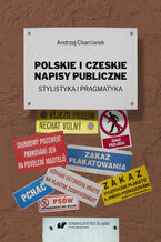 Polskie i czeskie napisy publiczne. Stylistyka i pragmatyka