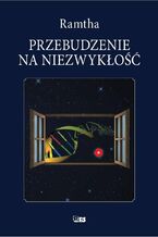 Okładka - Przebudzenie na niezwykłość - Ramtha