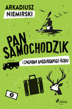 Okładka - Pan Samochodzik i zagadka kaszubskiego rodu - Arkadiusz Niemirski