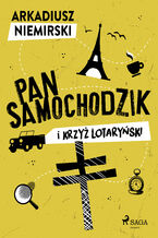 Okładka - Pan Samochodzik i krzyż lotaryński - Arkadiusz Niemirski