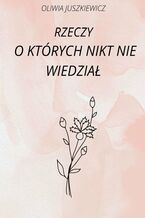 Rzeczy, o których nikt nie wiedział