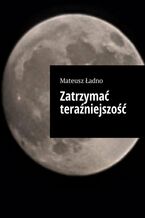 Zatrzymać teraźniejszość