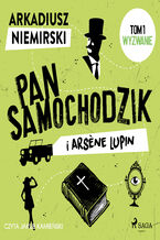 Okładka - Pan Samochodzik i Arsene Lupin Tom 1 - Wyzwanie - Arkadiusz Niemirski