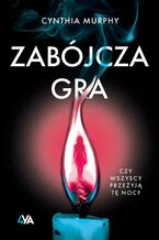 Okładka - Zabójcza gra - Cynthia Murphy