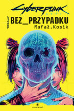 Cyberpunk 2077: Bez przypadku