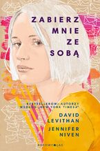 Okładka - Zabierz mnie ze sobą - David Levithan, Jennifer Niven