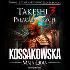 Takeshi (#3). Takeshi 3. Pałac umarłych