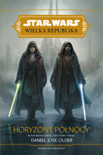 Okładka - Star Wars Wielka Republika. Horyzont północy - Daniel José Older