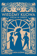 Wiedźmy Kijowa (#2). Wiedźmy Kijowa. Strzał w operze