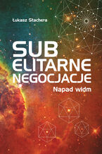 Subelitarne negocjacje Napad widm