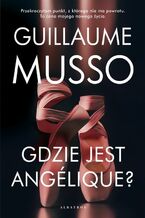 Okładka - GDZIE JEST ANGÉLIQUE? - Guillaume Musso