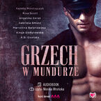 Okładka - Grzech w mundurze - Kamila Mikołajczyk, Riva Scott, Kinga Godurowska, A.B. Obarska, Angelika Karaś, Gabriela Smusz, Marcelina Baranowska