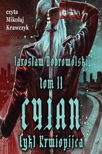 Okładka - Krwiopijca. Tom 2: Cyjan - Jarosław Dobrowolski