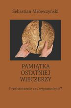 Pamiątka ostatniej wieczerzy