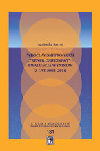 Wrocławski program "Trener Osiedlowy" - ewaluacja wyników z lat 2003-2014