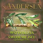 Okładka - Wszystko na swoim miejscu - Hans Christian Andersen