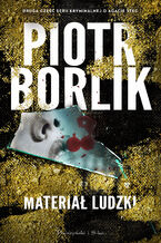 Okładka - Materiał ludzki - Piotr Borlik