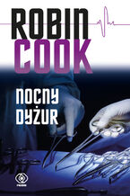 Okładka - Nocny dyżur - Robin Cook
