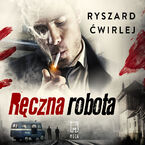 Okładka - Ręczna robota - Ryszard Ćwirlej