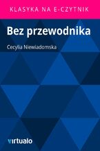 Okładka - Bez przewodnika - Cecylia Niewiadomska