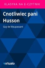 Okładka - Cnotliwiec pani Husson - Guy de Maupassant