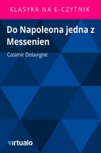 Okładka - Do Napoleona jedna z Messenien - Casimir Delavigne