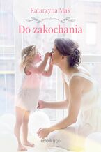 Okładka - Do zakochania - Katarzyna Mak