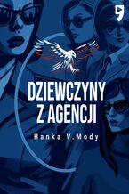 Okładka - Dziewczyny z Agencji - Hanka V. Mody