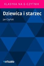 Okładka - Dziewica i starzec - Jan Czyński