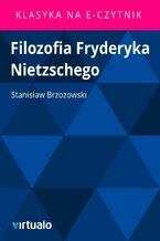 Okładka - Filozofia Fryderyka Nietzschego - Stanisław Brzozowski