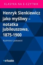 Okładka - Henryk Sienkiewicz jako myśliwy - notatka jubileuszowa, 1875-1900 - Kazimierz Laskowski