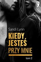 Okładka - Kiedy jesteś przy mnie - Sandi Lynn