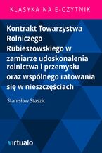 Okładka - Kontrakt Towarzystwa Rolniczego Rubieszowskiego w zamiarze udoskonalenia rolnictwa i przemysłu oraz wspólnego ratowania się w nieszczęściach - Stanisław Staszic