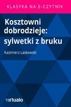 Okładka - Kosztowni dobrodzieje: sylwetki z bruku - Kazimierz Laskowski