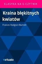 Okładka - Kraina błękitnych kwiatów - Frances Hodgson Burnett