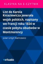 Okładka - List do Karola Kniaziewicza jenerała wojsk polskich, napisany we Francji roku 1834 w czasie pobytu obudwów w Montmorency - Julian Ursyn Niemcewicz