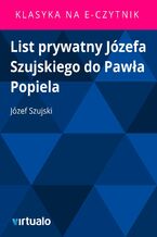 Okładka - List prywatny Józefa Szujskiego do Pawła Popiela - Józef Szujski