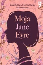 Okładka - Moja Jane Eyre - Cynthia Hand, Brodi Ashton, Jodi Meadows