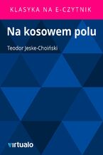 Okładka - Na kosowem polu - Teodor Jeske-Choiński