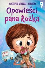 Okładka - Opowieści pana Rożka - Małgorzata Gutowska-Adamczyk