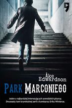 Okładka - Park Marconiego. Komisarz Erik Winter. Tom XII - Ake Edwardson